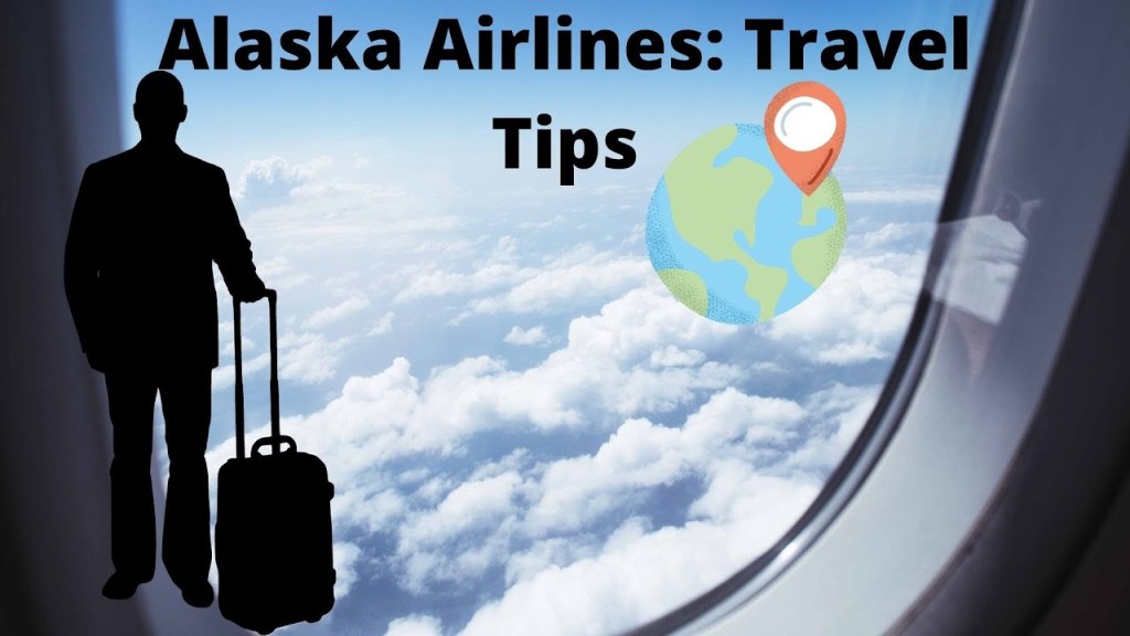 Picture of: Alaska Airlines: Travel tips